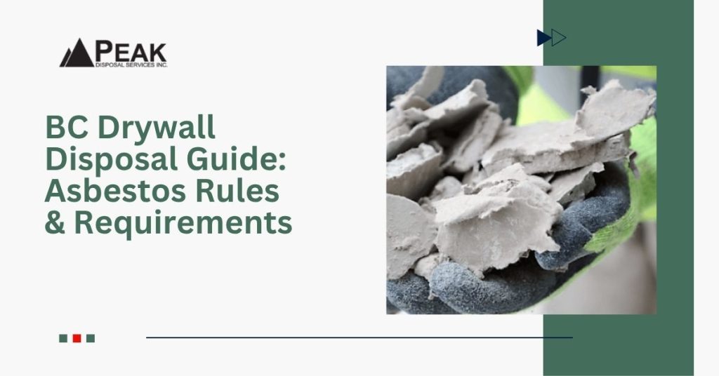 BC Drywall Disposal & Asbestos Rules – What Contractors and Renovators Need to Know