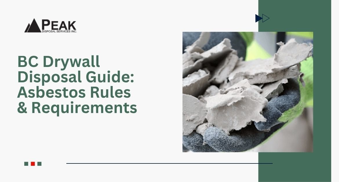 BC Drywall Disposal & Asbestos Rules – What Contractors and Renovators Need to Know