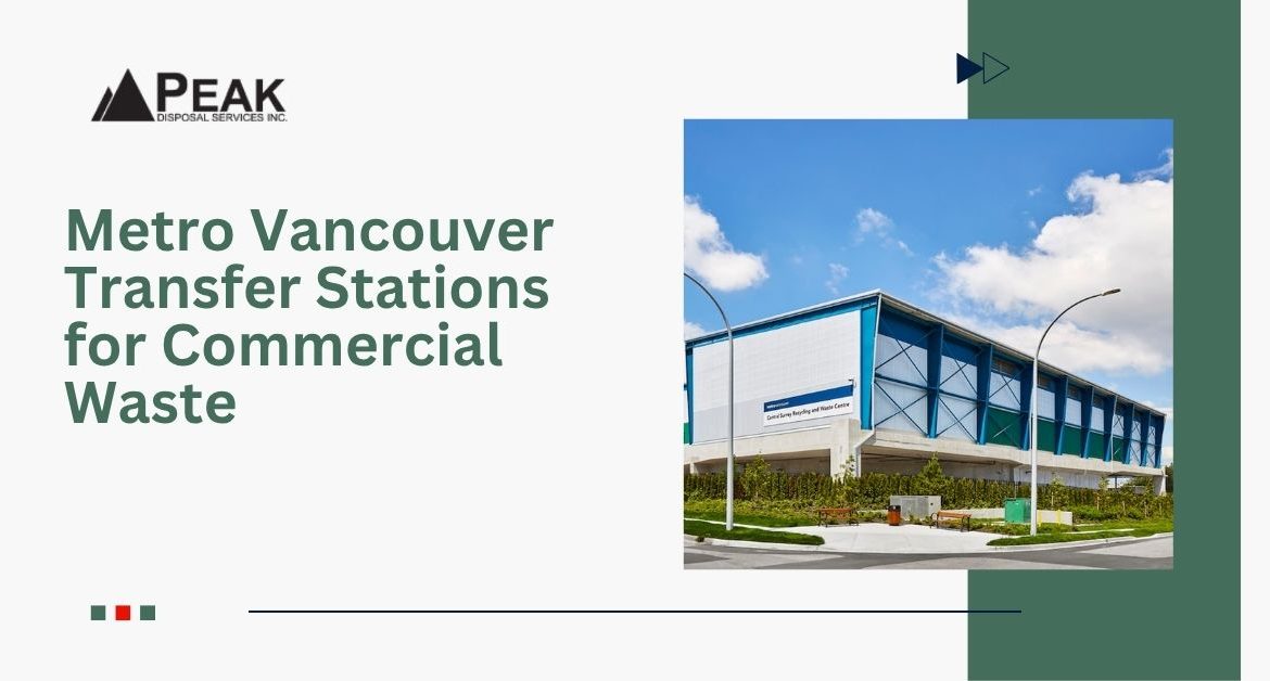 The Contractor’s Guide to Metro Vancouver Transfer Stations