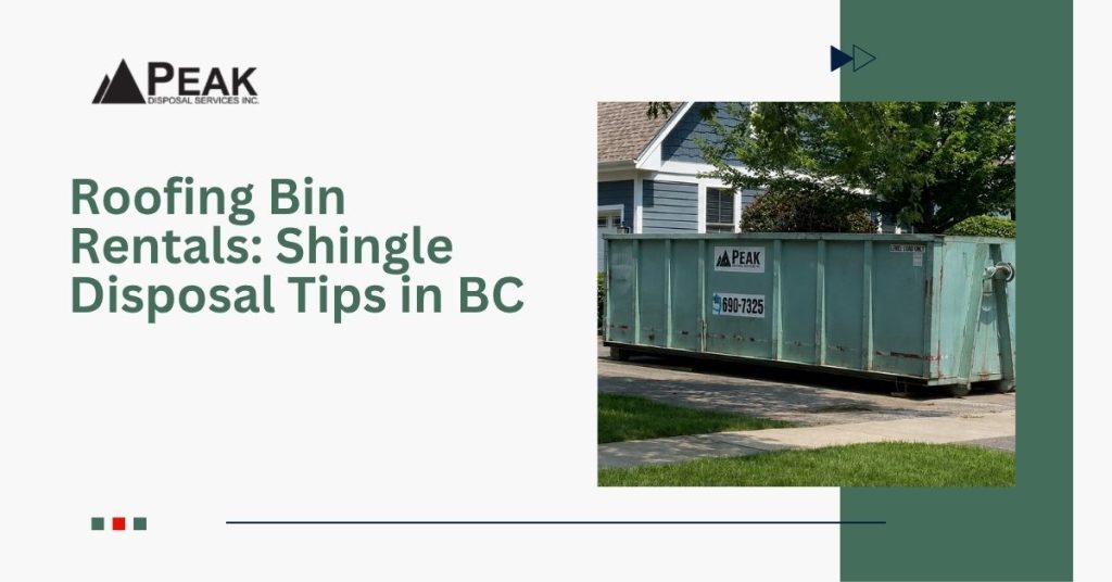 Roofing Bin Rentals: Shingle Disposal Tips in BC
