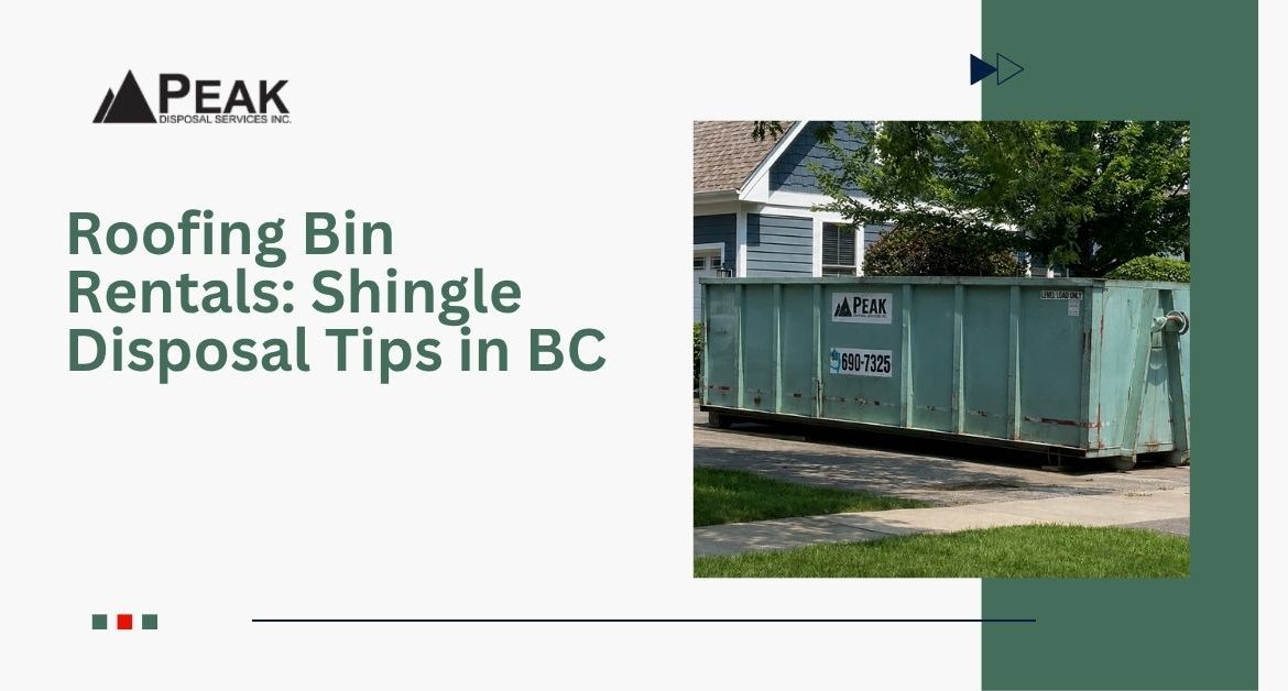 Roofing Bin Rentals: Shingle Disposal Tips in BC