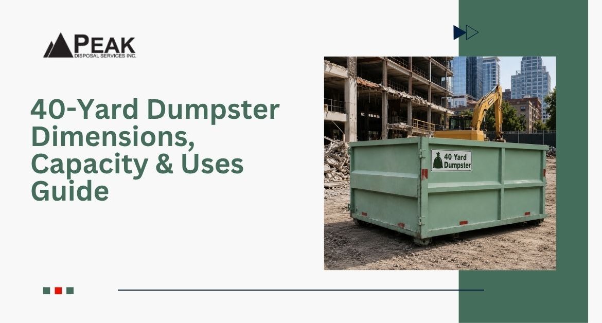 40-Yard Dumpster Dimensions, Capacity & Uses Guide