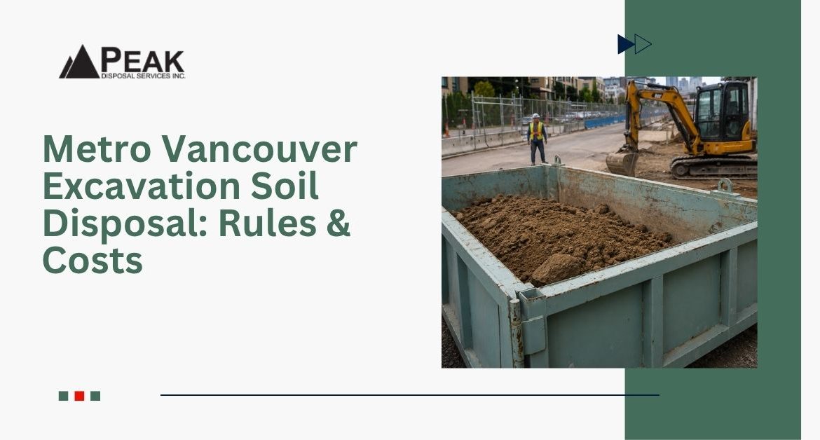 Excavation Soil Disposal in Metro Vancouver: Rules, Costs & Best Practices